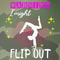 Warning I Might Flip Out Funny Gymnast Cheerleading Legacy Tie Dye Trucker Hat