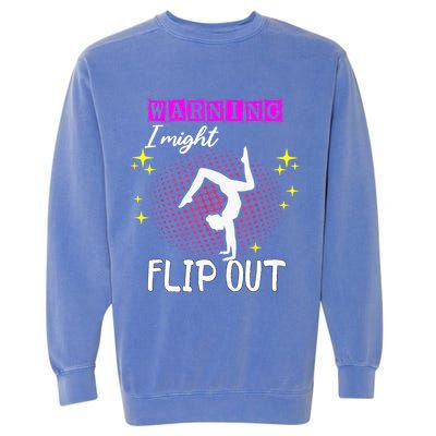 Warning I Might Flip Out Funny Gymnast Cheerleading Garment-Dyed Sweatshirt