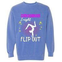 Warning I Might Flip Out Funny Gymnast Cheerleading Garment-Dyed Sweatshirt