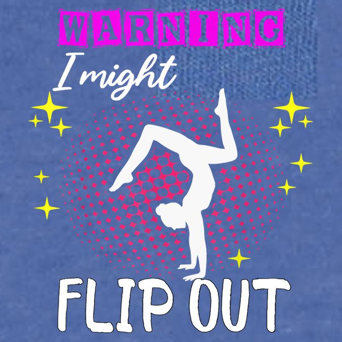 Warning I Might Flip Out Funny Gymnast Cheerleading Garment-Dyed Sweatshirt