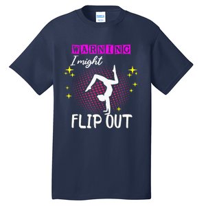 Warning I Might Flip Out Funny Gymnast Cheerleading Tall T-Shirt