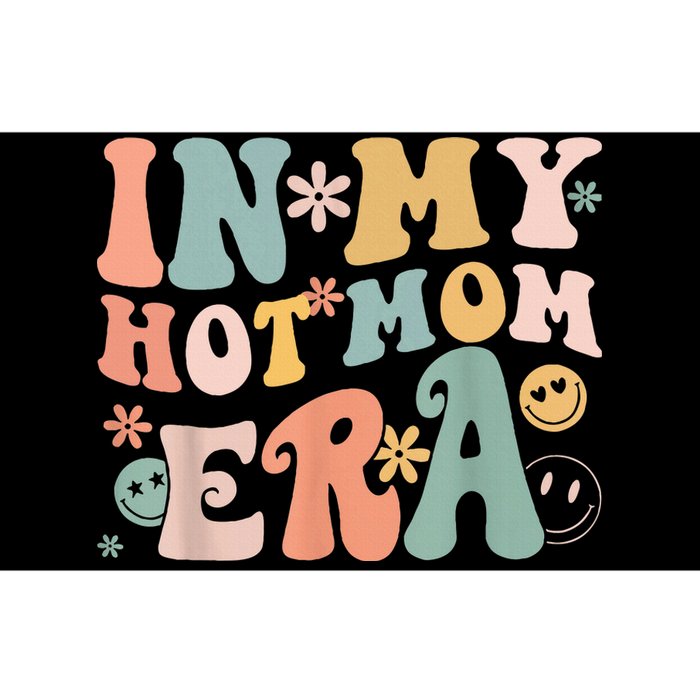 Women In My Hot Mom Era Lover Groovy Retro Mom MotherS Day Bumper Sticker