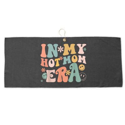 Women In My Hot Mom Era Lover Groovy Retro Mom MotherS Day Large Microfiber Waffle Golf Towel