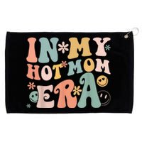 Women In My Hot Mom Era Lover Groovy Retro Mom MotherS Day Grommeted Golf Towel