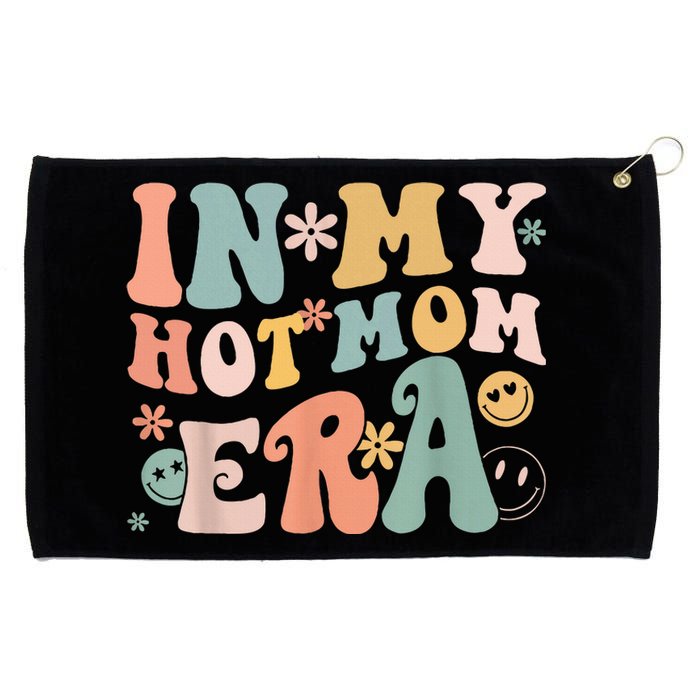 Women In My Hot Mom Era Lover Groovy Retro Mom MotherS Day Grommeted Golf Towel