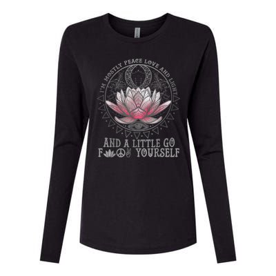 Womens I'm Mostly Peace Love And Light & Little Go F Yourself Lotus Womens Cotton Relaxed Long Sleeve T-Shirt