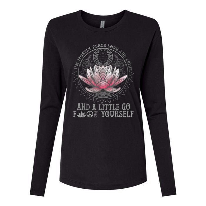 Womens I'm Mostly Peace Love And Light & Little Go F Yourself Lotus Womens Cotton Relaxed Long Sleeve T-Shirt