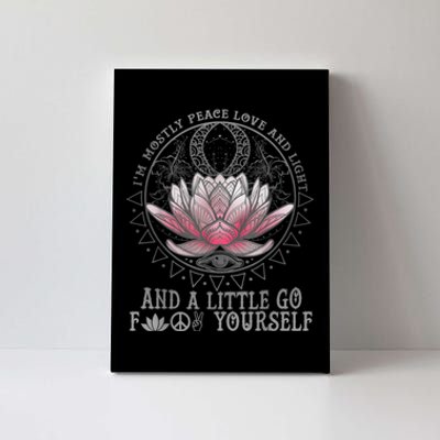 Womens I'm Mostly Peace Love And Light & Little Go F Yourself Lotus Canvas