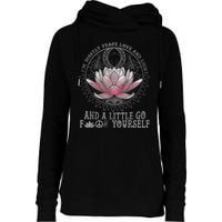 Womens I'm Mostly Peace Love And Light & Little Go F Yourself Lotus Womens Funnel Neck Pullover Hood