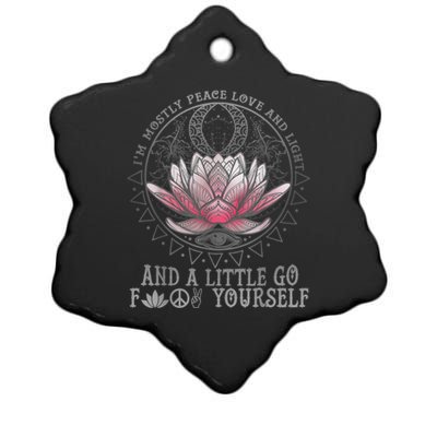 Womens I'm Mostly Peace Love And Light & Little Go F Yourself Lotus Ceramic Star Ornament