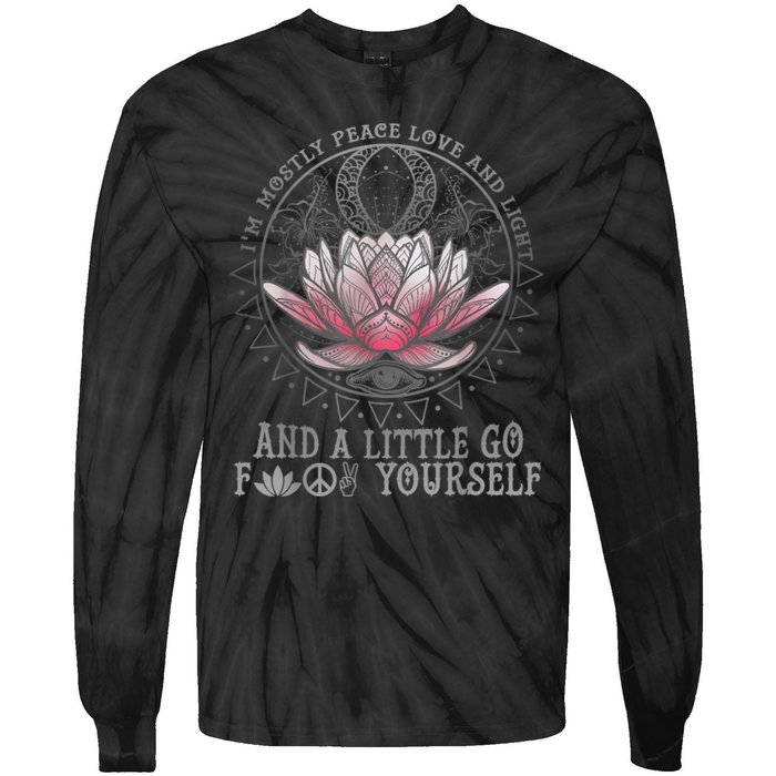 Womens I'm Mostly Peace Love And Light & Little Go F Yourself Lotus Tie-Dye Long Sleeve Shirt