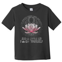 Womens I'm Mostly Peace Love And Light & Little Go F Yourself Lotus Toddler T-Shirt