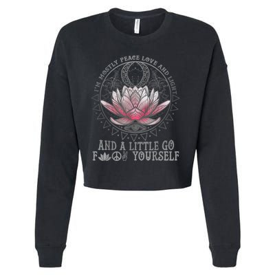 Womens I'm Mostly Peace Love And Light & Little Go F Yourself Lotus Cropped Pullover Crew