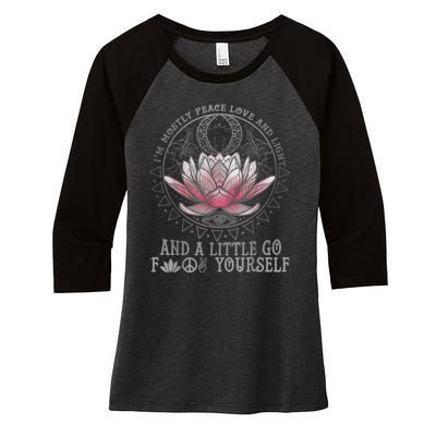 Womens I'm Mostly Peace Love And Light & Little Go F Yourself Lotus Women's Tri-Blend 3/4-Sleeve Raglan Shirt