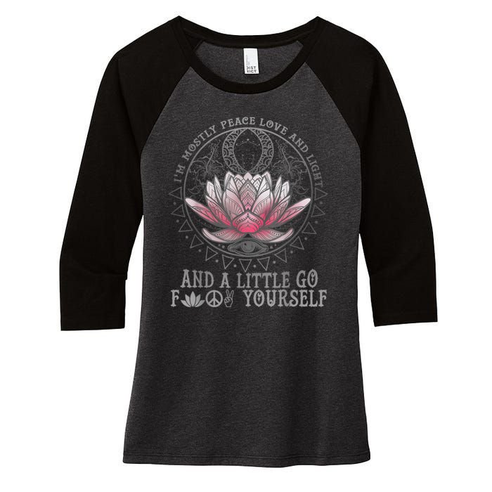 Womens I'm Mostly Peace Love And Light & Little Go F Yourself Lotus Women's Tri-Blend 3/4-Sleeve Raglan Shirt