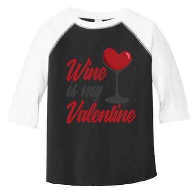 Wine Is My Valentine Drunk Alcohol Lover Funny Vfunny Giftday Gift Toddler Fine Jersey T-Shirt