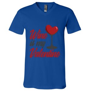 Wine Is My Valentine Drunk Alcohol Lover Funny Vfunny Giftday Gift V-Neck T-Shirt