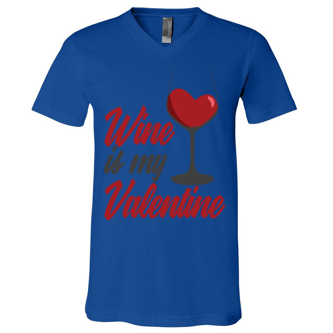 Wine Is My Valentine Drunk Alcohol Lover Funny Vfunny Giftday Gift V-Neck T-Shirt
