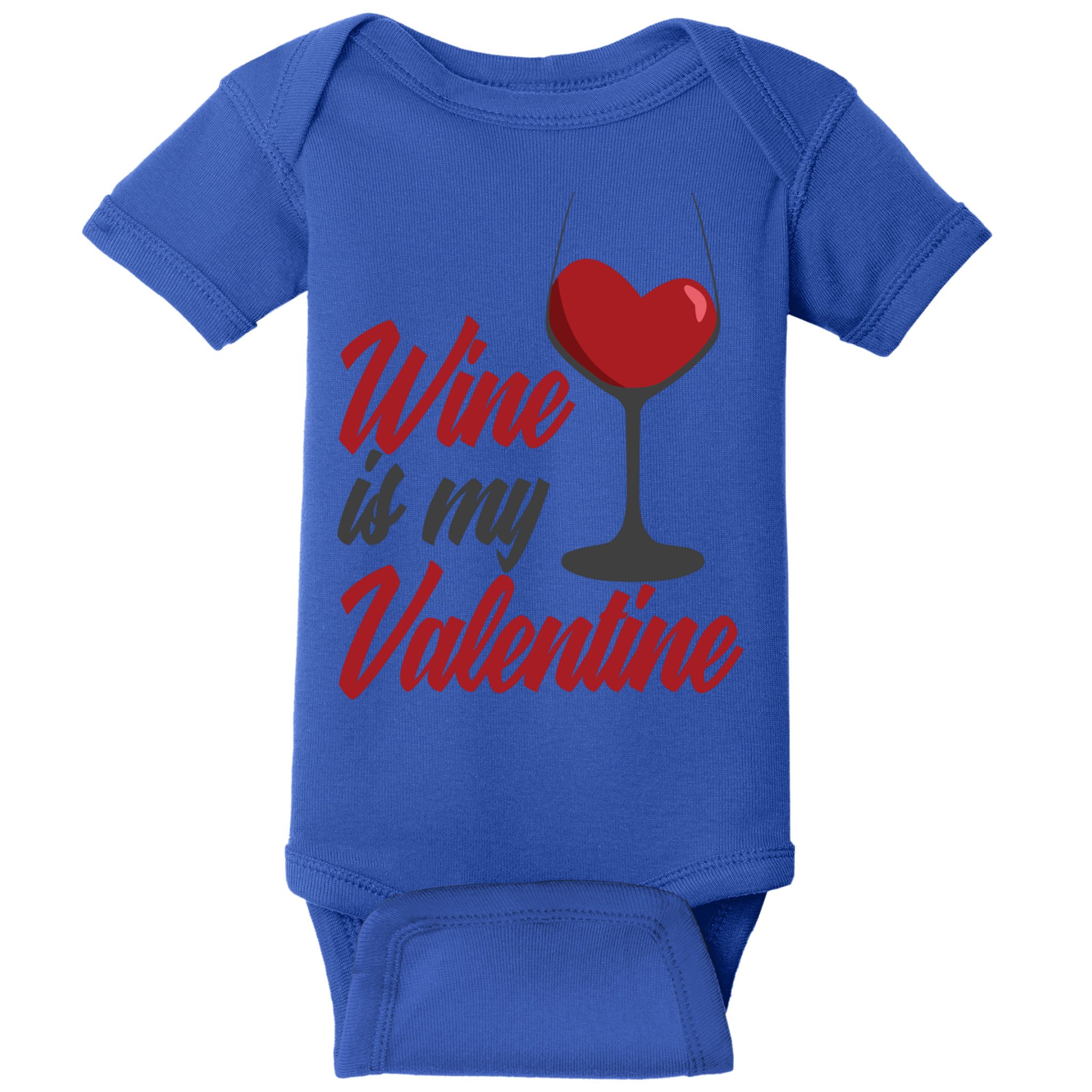 Wine Is My Valentine Drunk Alcohol Lover Funny Vfunny Giftday Gift Baby Bodysuit