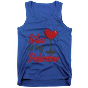 Wine Is My Valentine Drunk Alcohol Lover Funny Vfunny Giftday Gift Tank Top