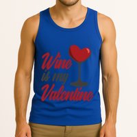 Wine Is My Valentine Drunk Alcohol Lover Funny Vfunny Giftday Gift Tank Top