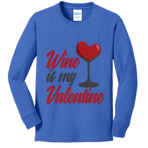 Wine Is My Valentine Drunk Alcohol Lover Funny Vfunny Giftday Gift Kids Long Sleeve Shirt