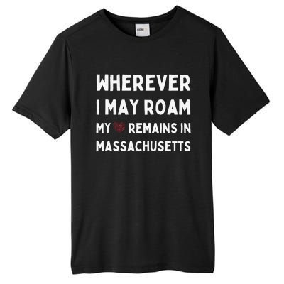 Wherever I May Roam My Heart Remains In Massachusetts Tall Fusion ChromaSoft Performance T-Shirt