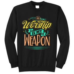 Worship Is My Weapon Christian Sweatshirt