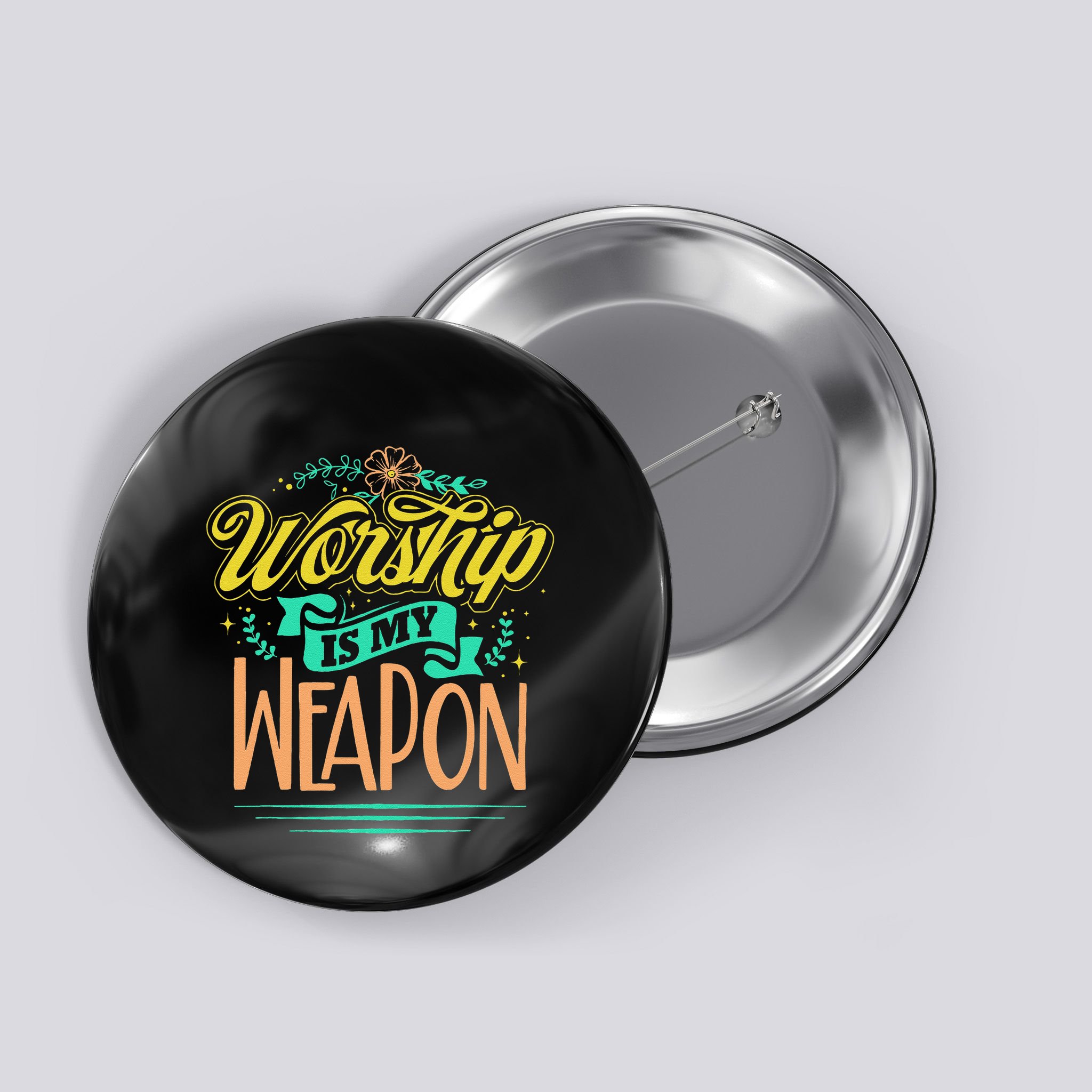 Worship Is My Weapon Christian Button