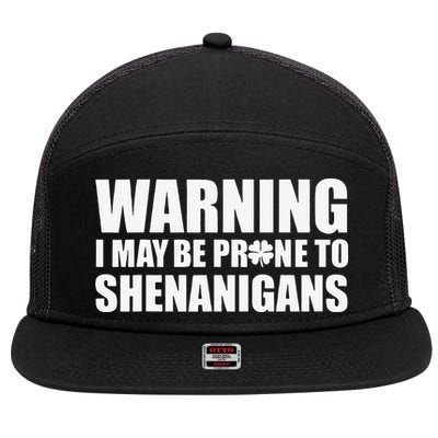 Warning I May Be Prone To Shenanigans St Patrick Day 7 Panel Mesh Trucker Snapback Hat