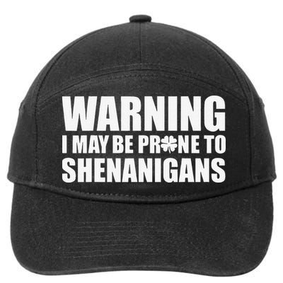 Warning I May Be Prone To Shenanigans St Patrick Day 7-Panel Snapback Hat