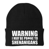 Warning I May Be Prone To Shenanigans St Patrick Day Beanie