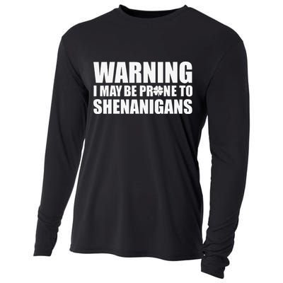 Warning I May Be Prone To Shenanigans St Patrick Day Cooling Performance Long Sleeve Crew