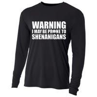 Warning I May Be Prone To Shenanigans St Patrick Day Cooling Performance Long Sleeve Crew