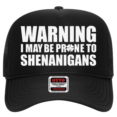 Warning I May Be Prone To Shenanigans St Patrick Day Trucker Hat