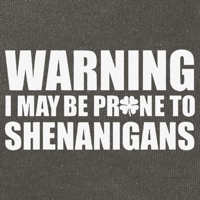 Warning I May Be Prone To Shenanigans St Patrick Day Cotton Canvas Backpack