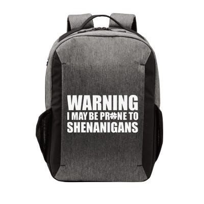 Warning I May Be Prone To Shenanigans St Patrick Day Vector Backpack
