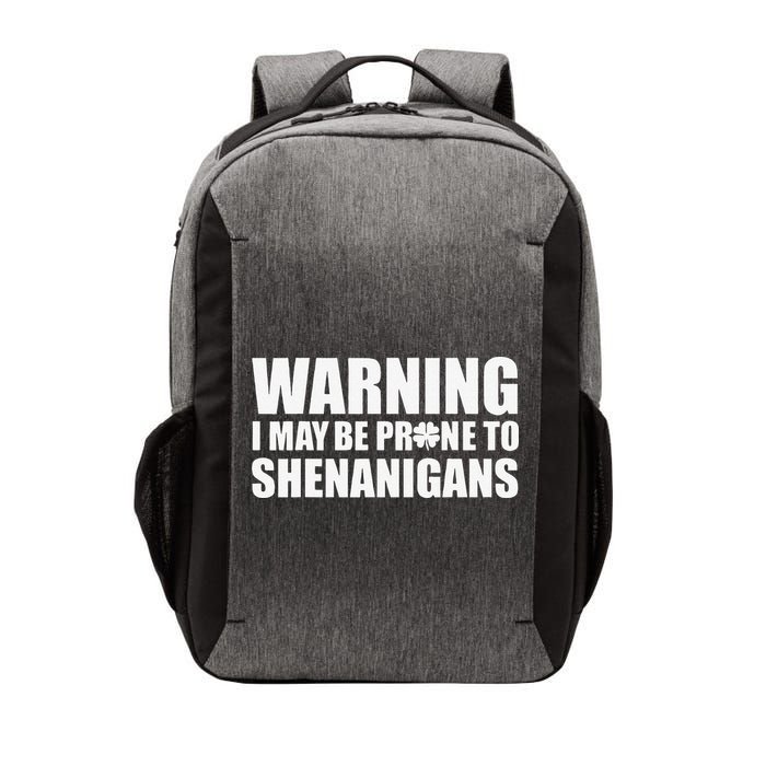 Warning I May Be Prone To Shenanigans St Patrick Day Vector Backpack