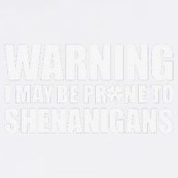 Warning I May Be Prone To Shenanigans St Patrick Day Garment-Dyed Sweatshirt