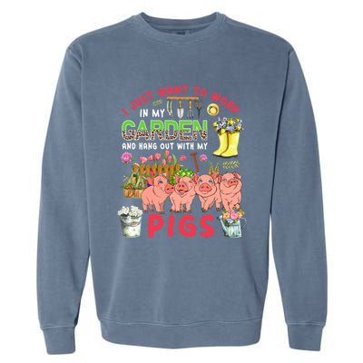 Work In My Garden And Hang Out With Pigs Three Pigs Floral Gift Garment-Dyed Sweatshirt