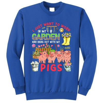 Work In My Garden And Hang Out With Pigs Three Pigs Floral Gift Tall Sweatshirt