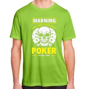 Warning I May Start Talking About Poker Funny Poker Player Premium Adult ChromaSoft Performance T-Shirt