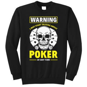 Warning I May Start Talking About Poker Funny Poker Player Premium Sweatshirt