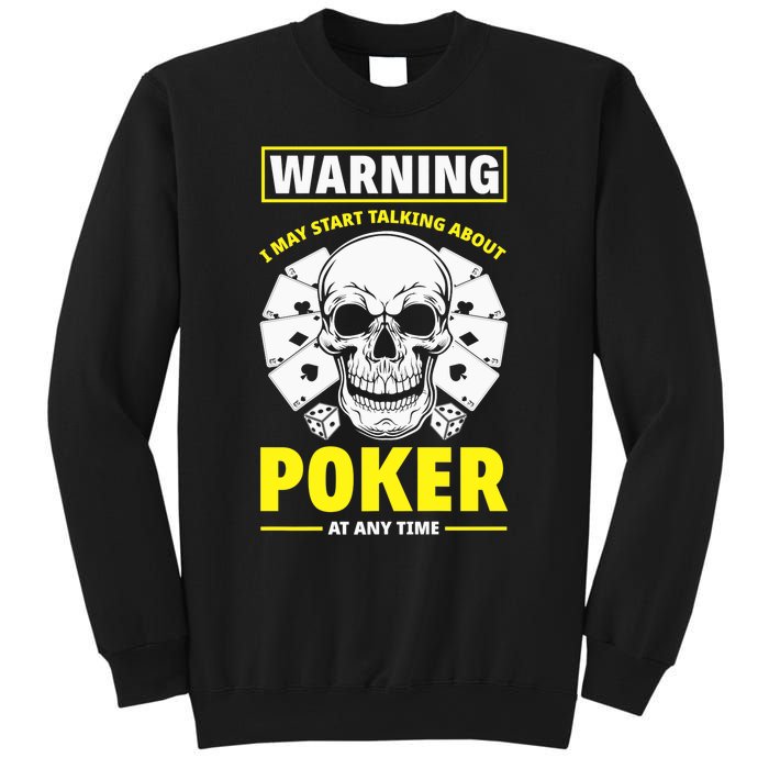 Warning I May Start Talking About Poker Funny Poker Player Premium Sweatshirt