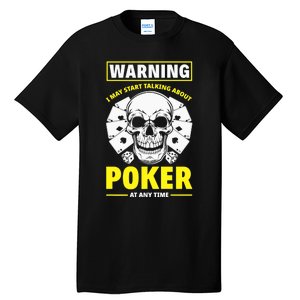 Warning I May Start Talking About Poker Funny Poker Player Premium Tall T-Shirt