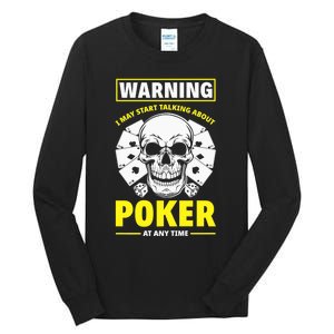 Warning I May Start Talking About Poker Funny Poker Player Premium Tall Long Sleeve T-Shirt