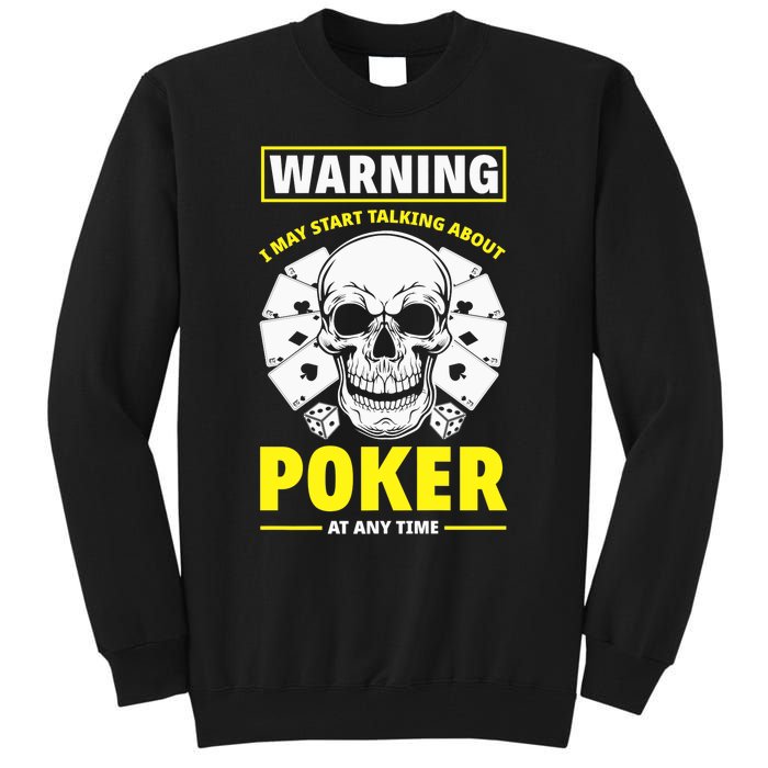 Warning I May Start Talking About Poker Funny Poker Player Premium Tall Sweatshirt