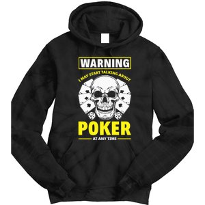 Warning I May Start Talking About Poker Funny Poker Player Premium Tie Dye Hoodie