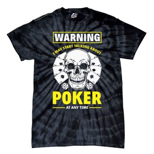 Warning I May Start Talking About Poker Funny Poker Player Premium Tie-Dye T-Shirt