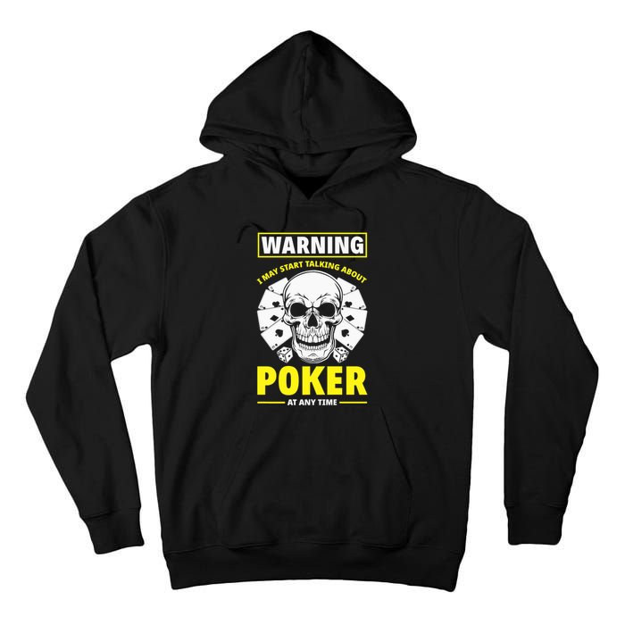 Warning I May Start Talking About Poker Funny Poker Player Premium Tall Hoodie